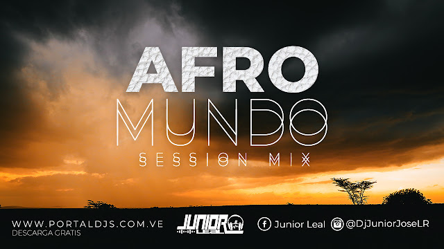 Session: AfroMundo – DJ Junior Leal 2020