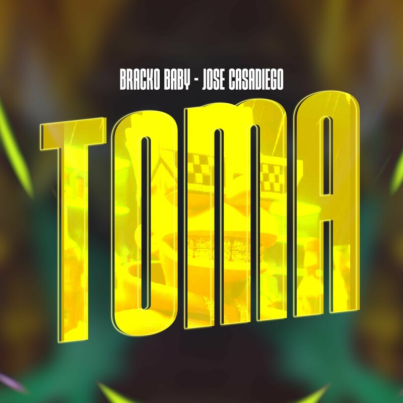 Bracko Baby Ft. Jose Casadiego – TOMA