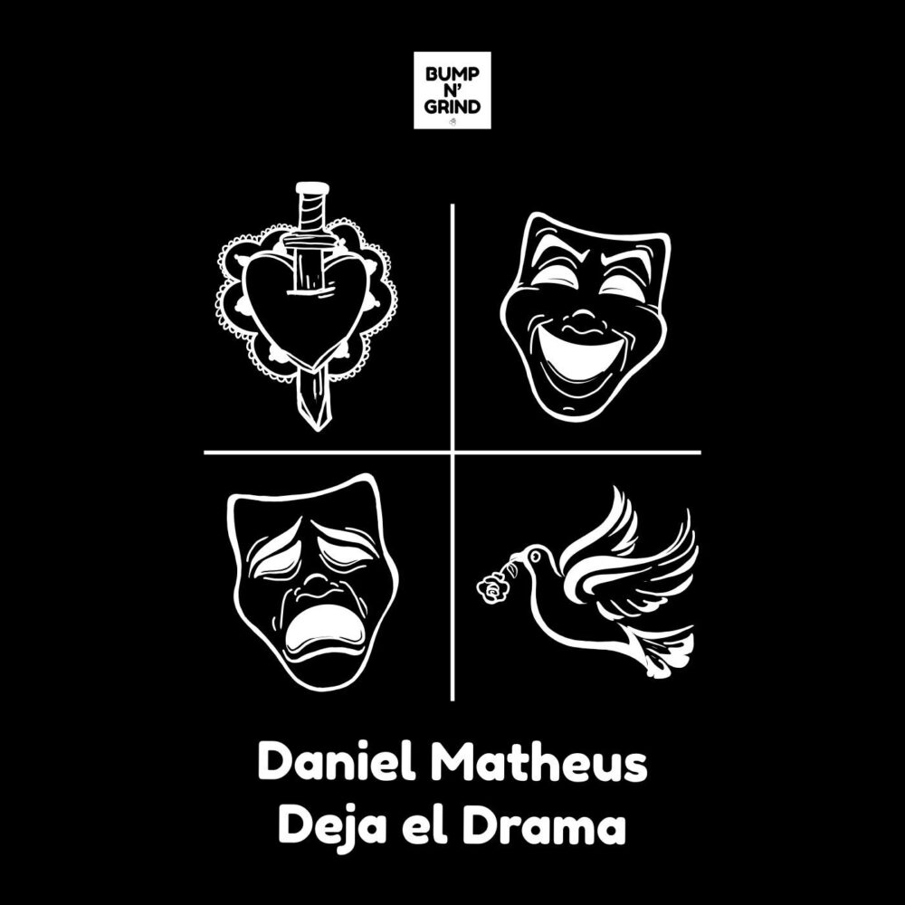 Daniel Matheus – Deja el Drama (Original Mix)