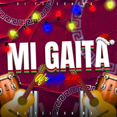 Dj Yeison Mx - Mi Gaita (Afro House)