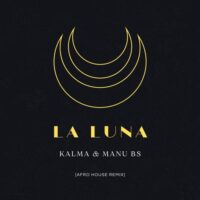 KALMA & MANU BS - La Luna (REMIX Afro House)