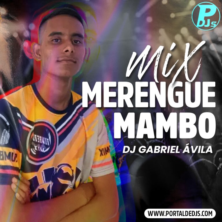 Nuevo Mix Merengue Mambo 2024 - DJ Gabriel Ávila | Session Mix